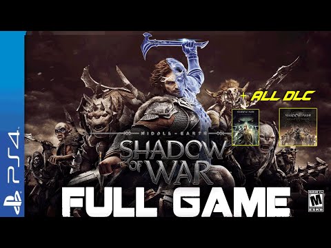 Middle Earth Shadow Of War - Full  PS4 Gameplay Walkthrough | FULL GAME Longplay