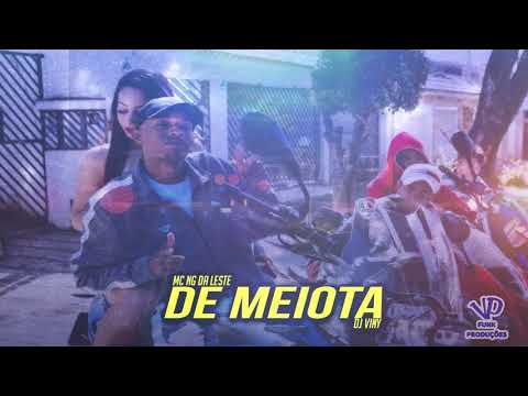 Mc Ng Da Leste - De Meiota - Dj Viny (Áudio Oficial)
