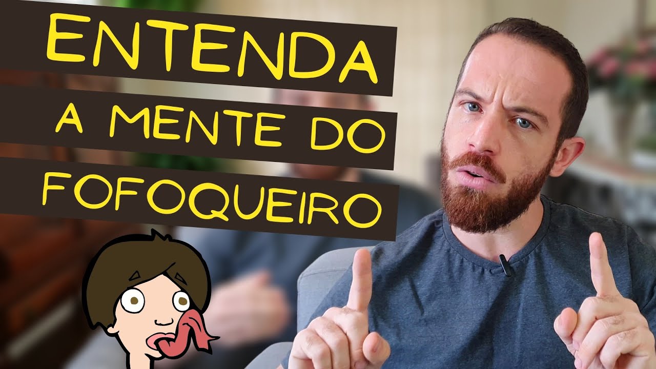 O Hábito da fofoca entenda o fofoqueiro | Pense Nisso!