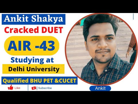 How Ankit Shakya Cracked DUET 2021| AIR - 43, Strategy & Smart Tricks Followed By Ankit| Study At DU