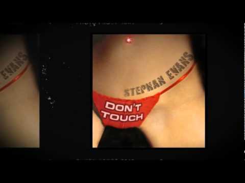 Stephan Evans - Don't Touch (Radio Edit)