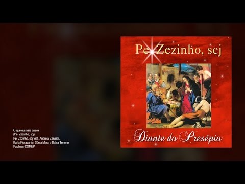 Pe. Zezinho scj  Ft. Coro Edipaul - O que eu mais quero