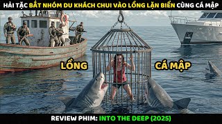 Hải Tặc Bắt Nhóm Du Khách Chui Vào Lồng Lặn Biển Cùng Cá Mập | Review Phim
