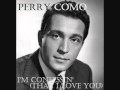 Perry Como - I'm Confessin' (That I Love You ...
