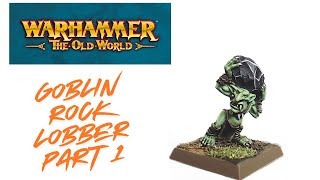How to Paint the Goblin Rock Lobber Part:1 from Warhammer: The Old World