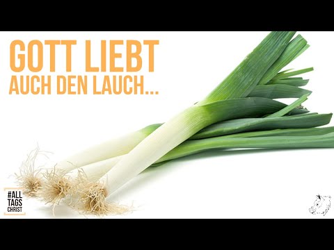 Gott liebt auch den Lauch! Predigt über 2. Korinther 12,7-9