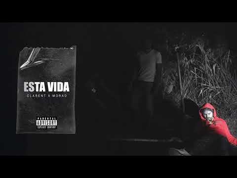 Clarent & Morad - ESTA VIDA (Visualizer)