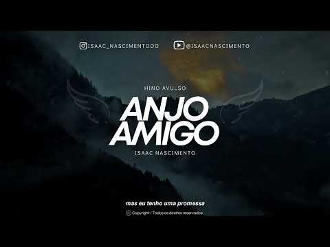 Anjo amigo | Isaac Nascimento - Hinos avulsos CCB