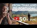 Living In THAILAND Vs PORTUGAL From Then Until Now 50K SUBSCRIBERS