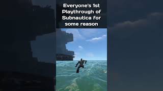 Everyone&#39;s First Subnautica Playthrough