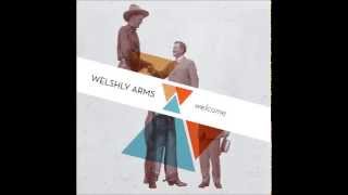 Welshly Arms - The Touch