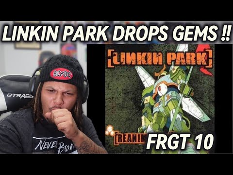 Linkin Park- FRGT 10 Ft. Alchemist, Chali 2na (First Time Reaction)