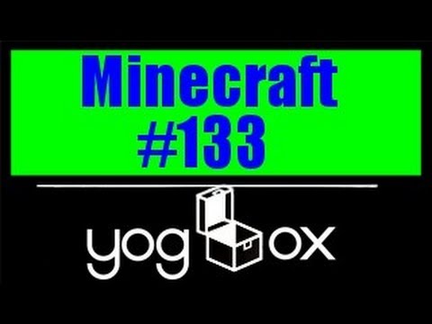 Minecraft: Getting furry on the YogBox - Part 133 - On until dawn