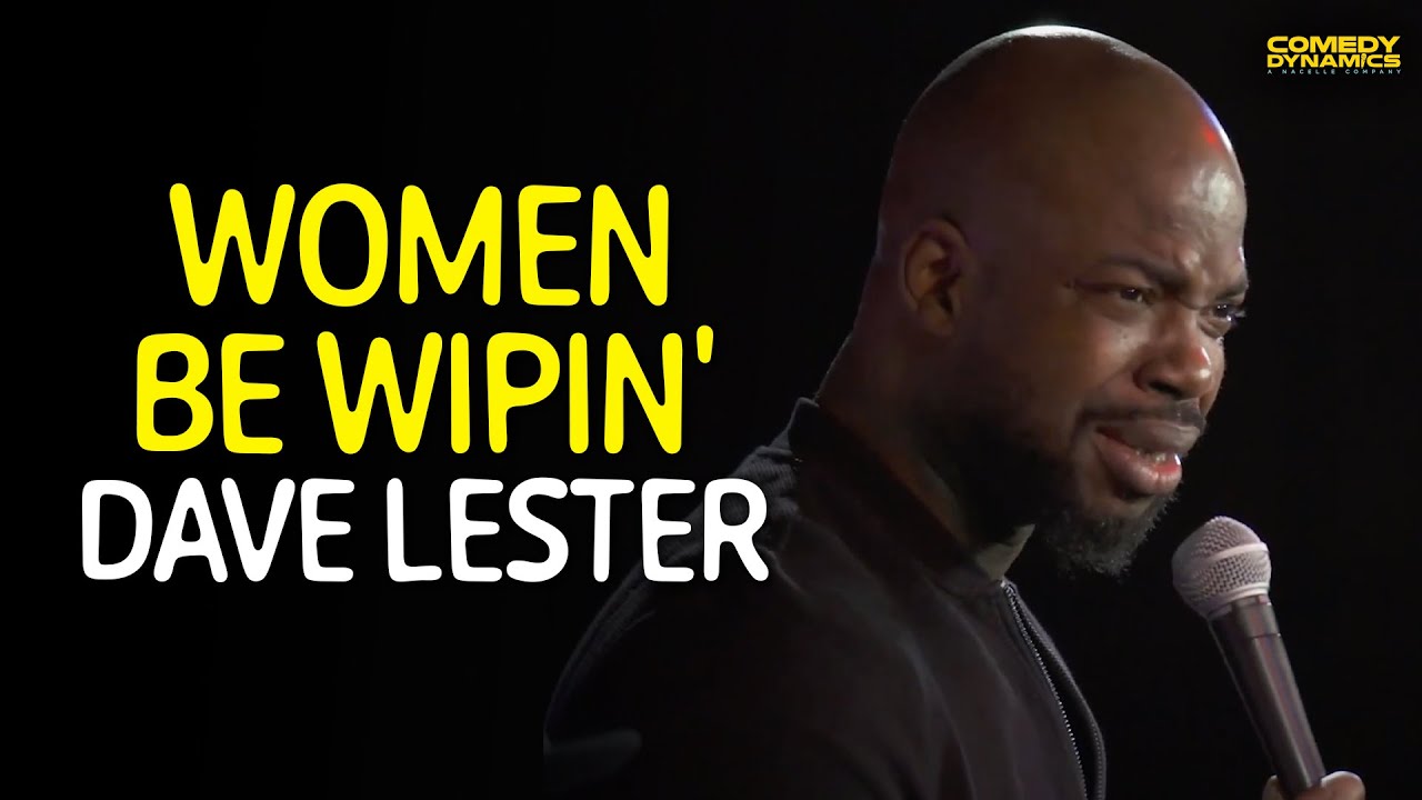 Women Be Wipin' - Dave Lester