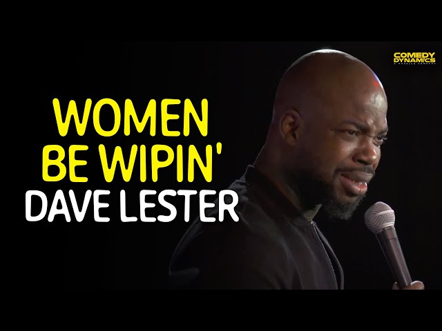 Women Be Wipin' - Dave Lester