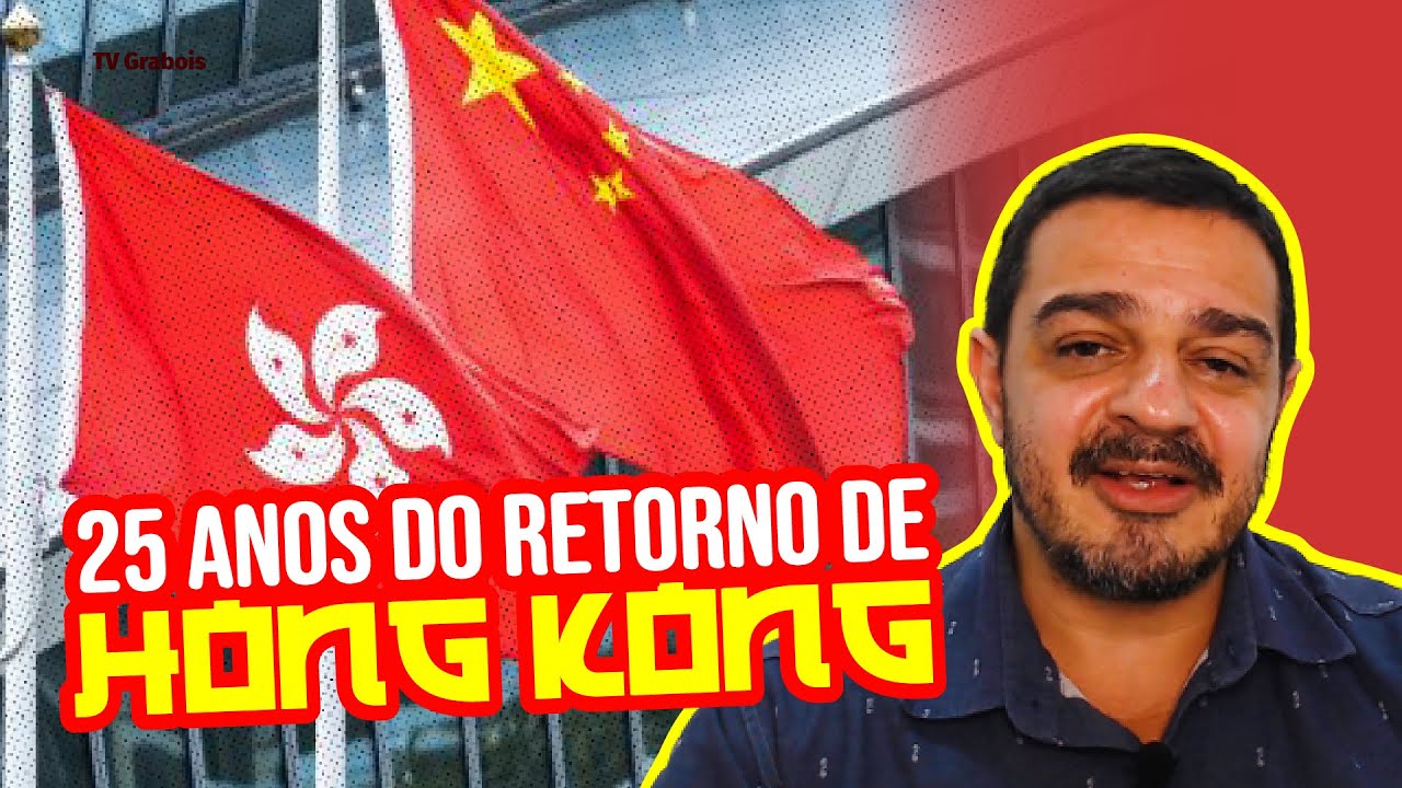 O QUE REPRESENTA O RETORNO DE HONG KONG À CHINA?