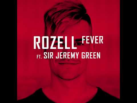 Rozell - Fever ft. Sir Jeremy Green