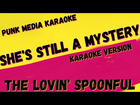 THE LOVIN' SPOONFUL ✴ SHE'S STILL A MYSTERY ✴ KARAOKE INSTRUMENTAL ✴ PMK