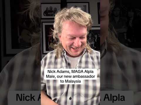 Nick Adams, MAGA ALPHA MALE INFLUENCER, our new ambassador to Malaysia