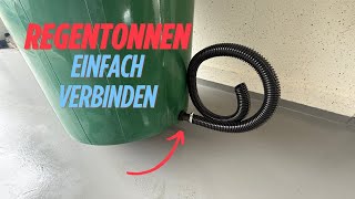 Regentonnen einfach verbinden! Anleitung