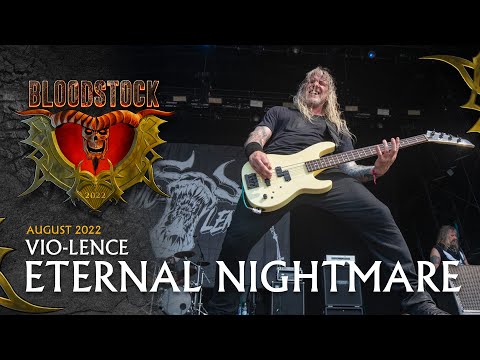 VIOLENCE - Eternal Nightmare - Live Bloodstock 2022