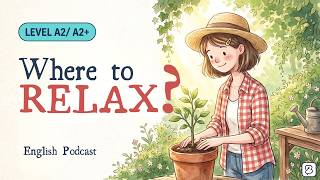 Talk About Where You Go to Relax | English Listening & Speaking Practice (A2)