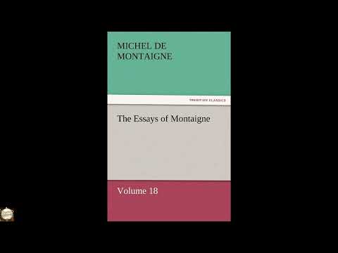 The Essays of Montaigne - Volume 18 by Michel Montaigne — free full audiobook