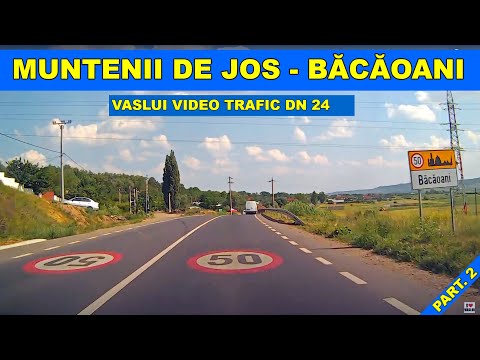 Ruta Muntenii de Jos - Bacaoani pe DN 24 Vaslui video trafic part 2