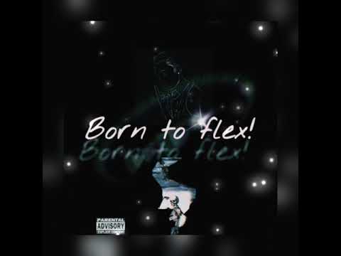 Born to flex (official audio) by mazz-jay