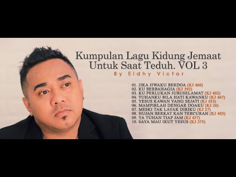 #VOL3 | Kumpulan Lagu Kidung Jemaat Untuk Saat Teduh By ELDHY VICTOR