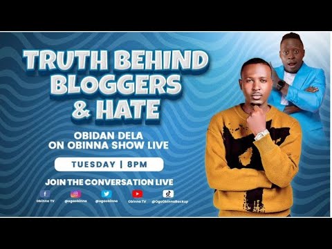 OBINNA SHOW LIVE: TRUTH BEHIND BLOGGERS AND HATE - Obidan Dela