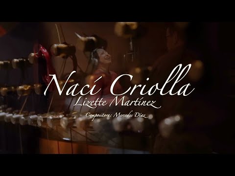 Nací criolla - Lizette Martínez