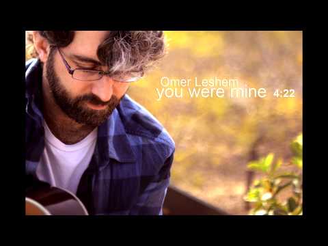 Omer Leshem - You were mine