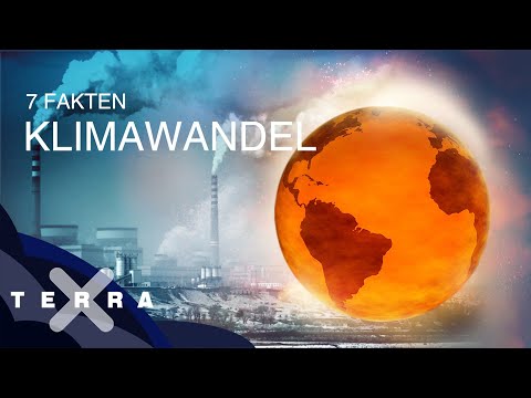 Terra X: 7 Fakten zum menschengemachten Klimawandel