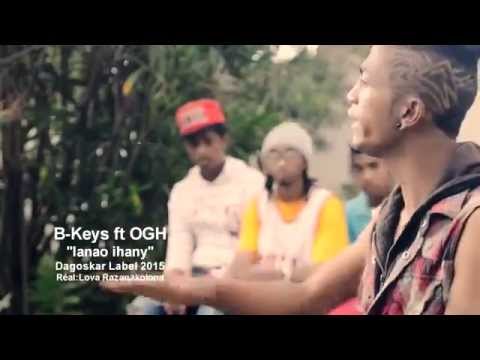 B Keys ft OGH - Ianao ihany CLIP GASY 2015