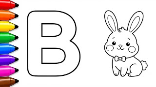 B for Bunny 🐰 | Letter B Drawing and Coloring for Kids | Learn ABC Alphabet | Kids Drawing