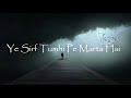Whatsapp Status Mera Dil Bhi Kitna Whatsapp Video Rahul Jain Sad Love Story