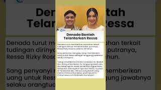 Denada Bantah Telantarkan Ressa Rosano selama 24 Tahun, Ngaku Rutin Kirim Uang untuk Putranya