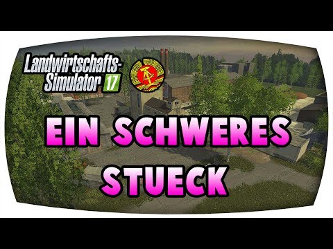 LS17 - Ein Schweres Stück ♛ LPG Schwarzepumpe 1988 #48 ♛ Let's Play Farming Simulator 17