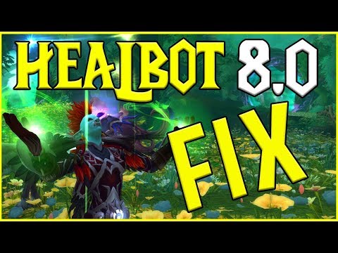 HEALBOT FIX 8.0! How Get Healbot to Work for BFA Pre-Patch!