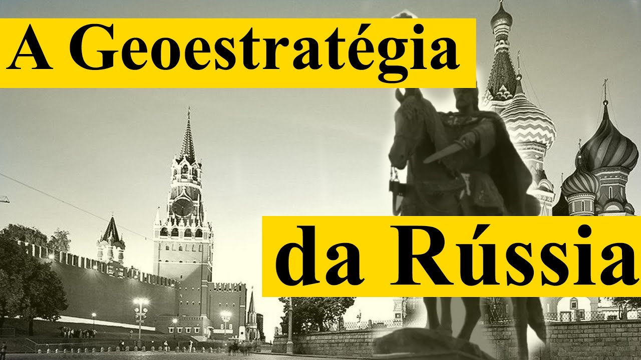 O Pensamento Geoestratégico da Rússia