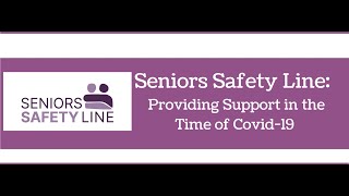 Seniors Safety Line : Providing Support In The Time Of Covid-19