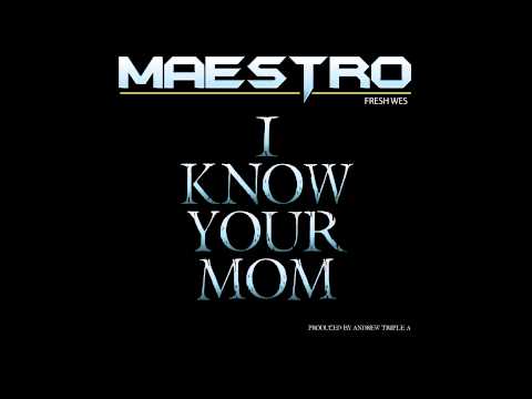 Maestro Fresh Wes - I Know Your Mom