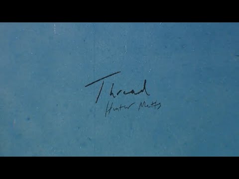 Thread - Hunter Metts