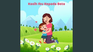 Download lagu KASIH IBU KEPADA BETA mp3