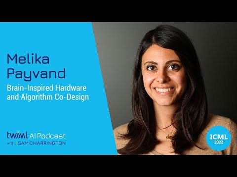 Brain-Inspired Hardware and Algorithm Co-Design with Melika Payvand - #585