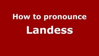 How to pronounce Landess