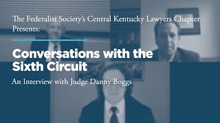 Click to play: Conversations with the Sixth Circuit: An Interview with Judge Danny Boggs 