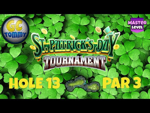 Golf Clash, OR Hole 13 - Par 3, HIO - St Patricks Day Tournament, Master Guide