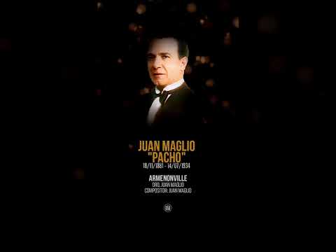 ARMENONVILLE - Orq. Juan Maglio. A 143 años de su nacimiento #Tango